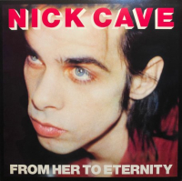 Nick Cave & The Bad Seeds - From Her To Eternity (LP)