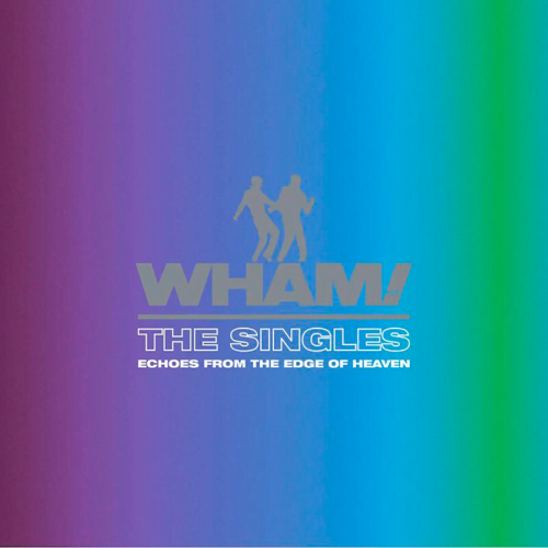 Wham! - The Singles: Echoes From The Edge Of Heaven (2LP)